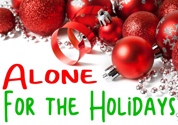 Alone for the Holidays